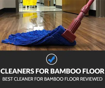 Best Cleaners for Bamboo Floor