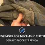 Best Degreaser for mechanic clothes